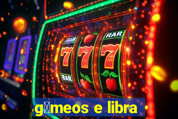 g锚meos e libra