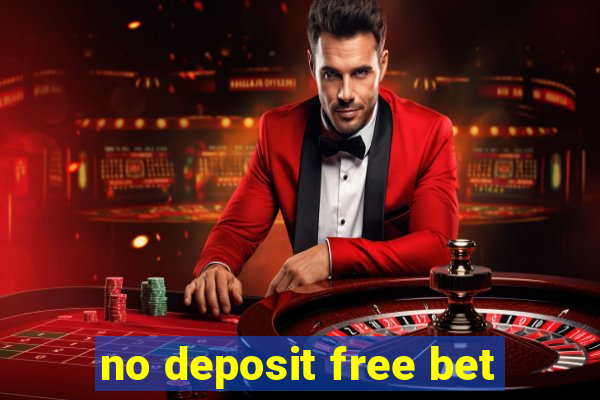 no deposit free bet