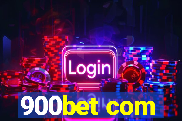 900bet com