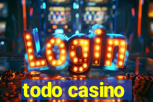 todo casino