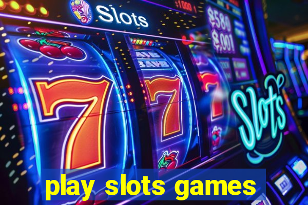 play slots games