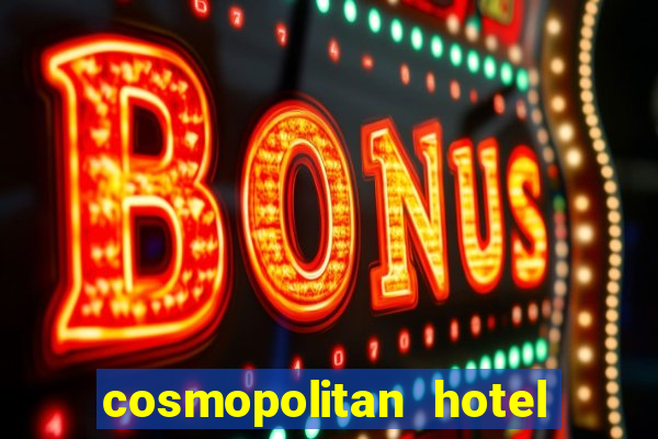 cosmopolitan hotel casino las vegas