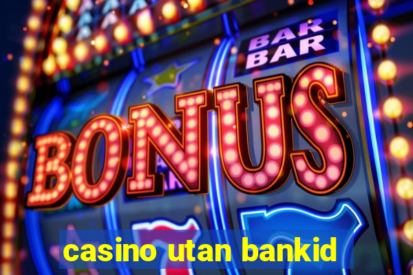 casino utan bankid