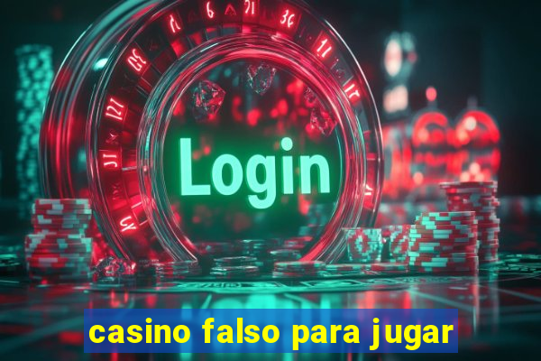 casino falso para jugar