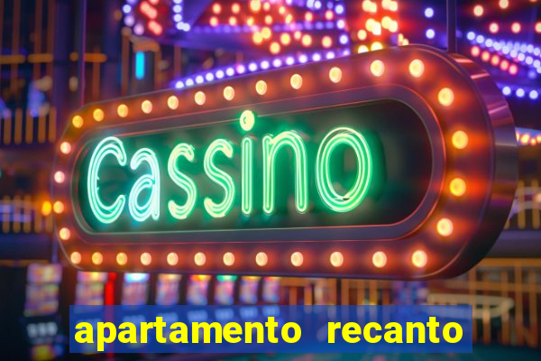 apartamento recanto da fortuna