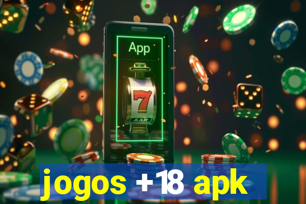 jogos +18 apk