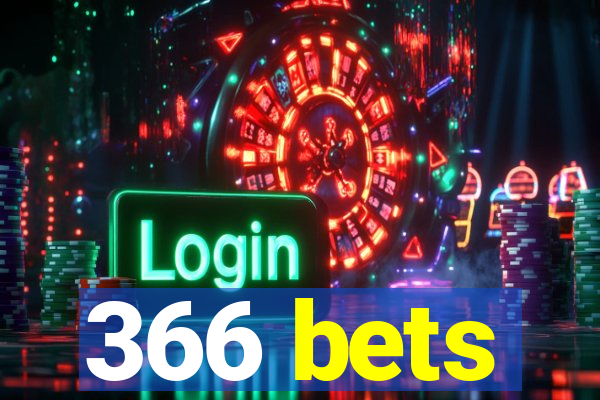 366 bets