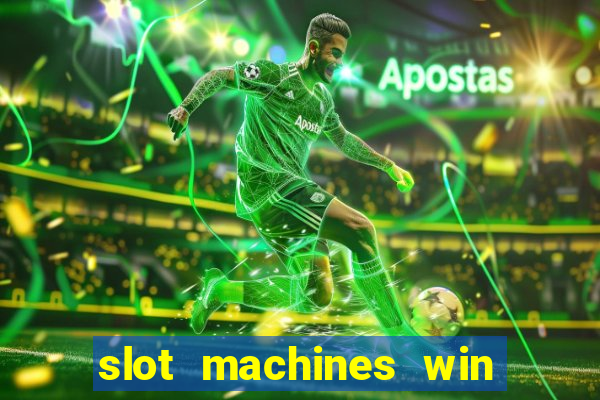 slot machines win real money cash app