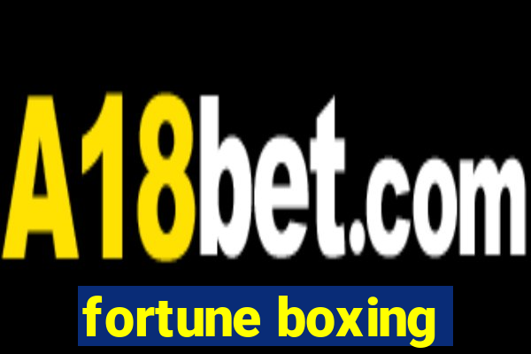 fortune boxing