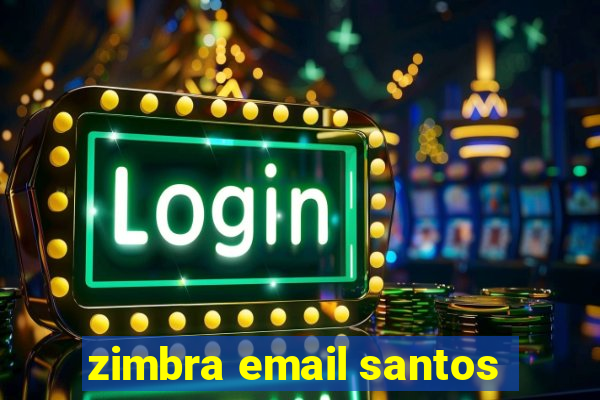 zimbra email santos