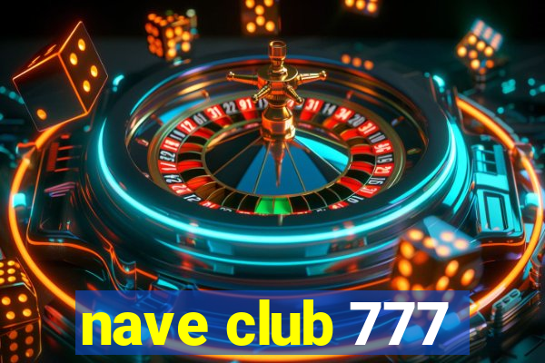 nave club 777