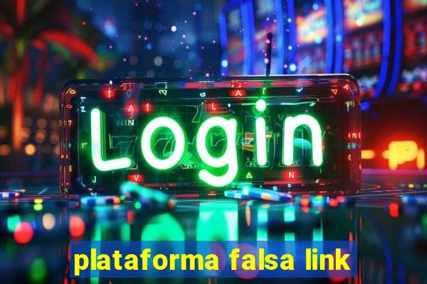 plataforma falsa link