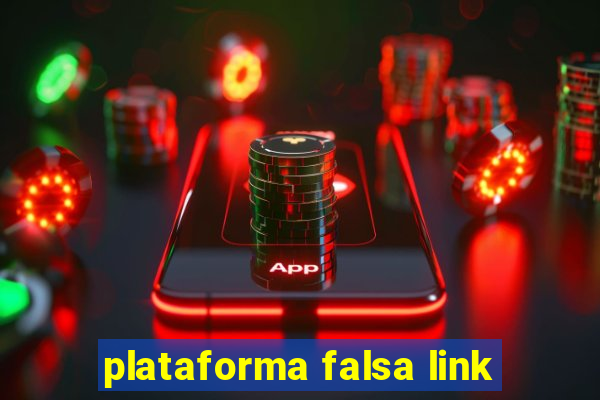 plataforma falsa link