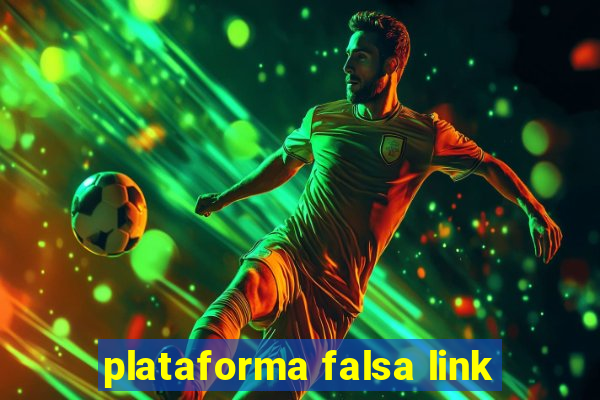 plataforma falsa link