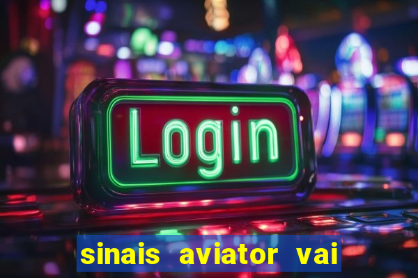 sinais aviator vai de bet