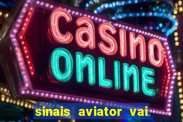 sinais aviator vai de bet