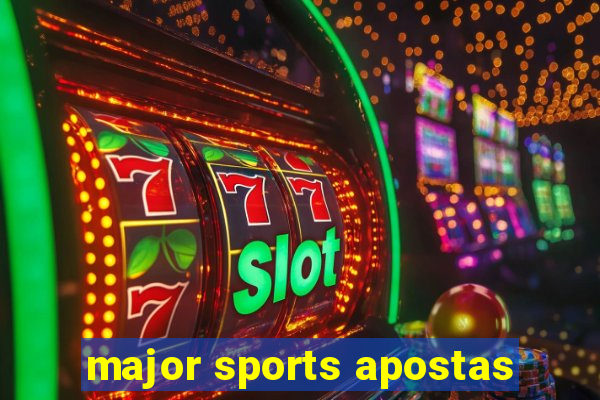 major sports apostas