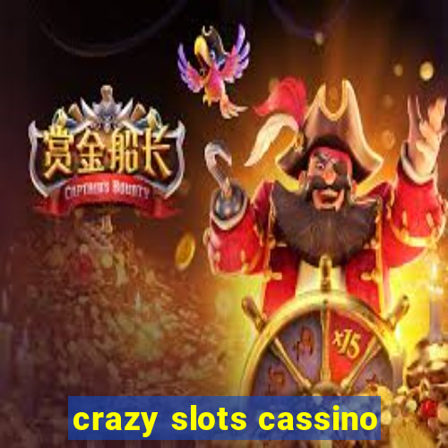 crazy slots cassino