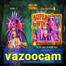 vazoocam