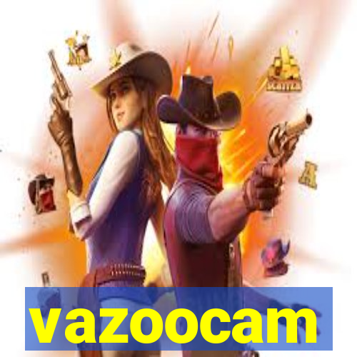 vazoocam