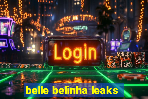 belle belinha leaks