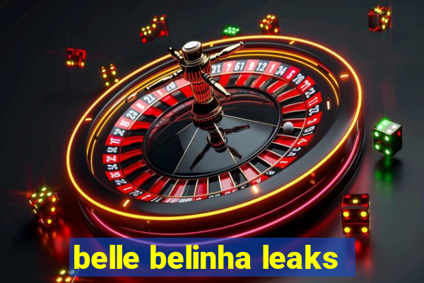 belle belinha leaks