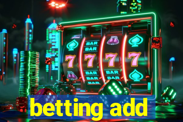 betting add