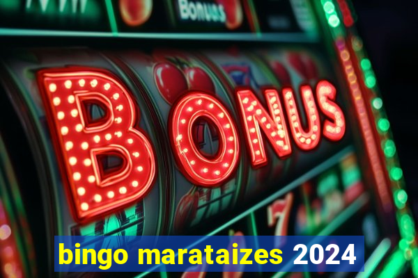 bingo marataizes 2024