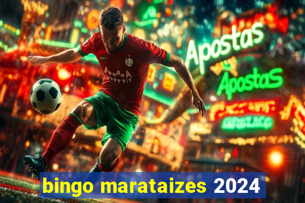 bingo marataizes 2024