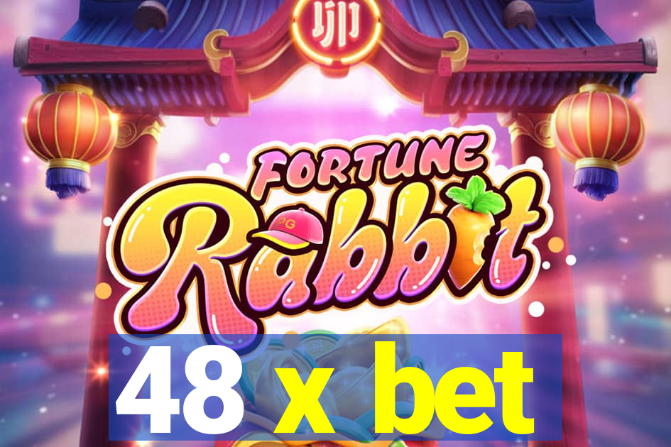 48 x bet