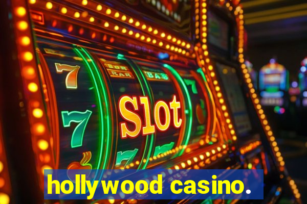 hollywood casino.