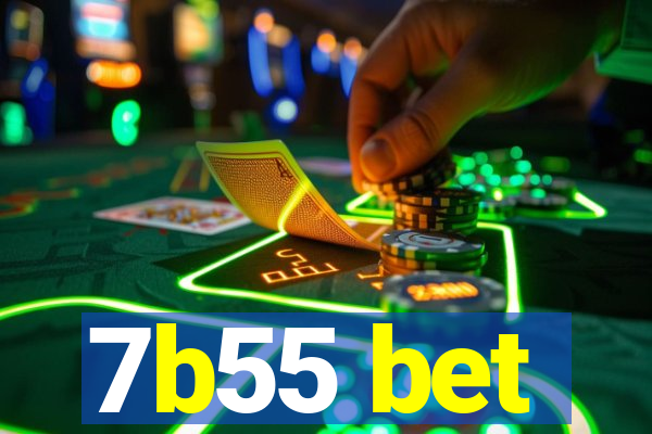 7b55 bet