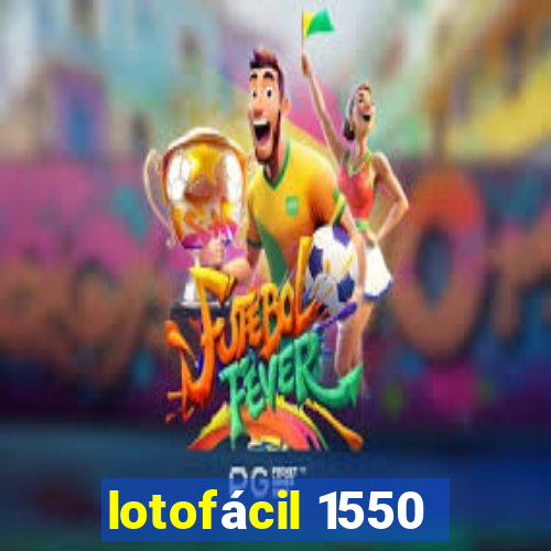 lotofácil 1550