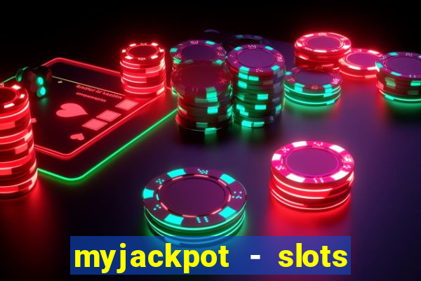 myjackpot - slots & casino