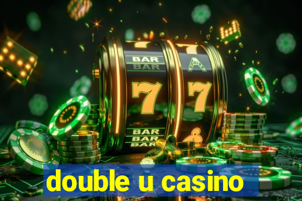 double u casino