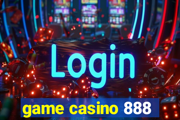 game casino 888