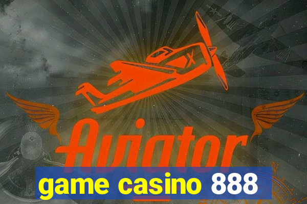 game casino 888