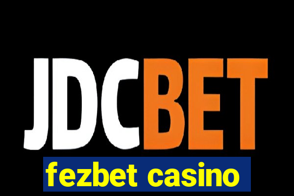 fezbet casino