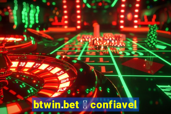 btwin.bet 茅 confiavel