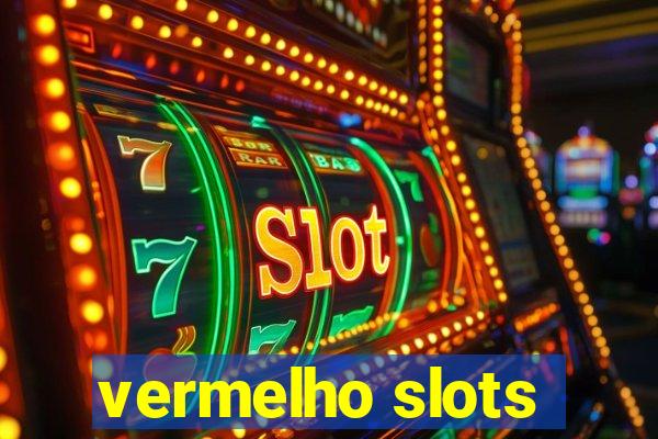 vermelho slots