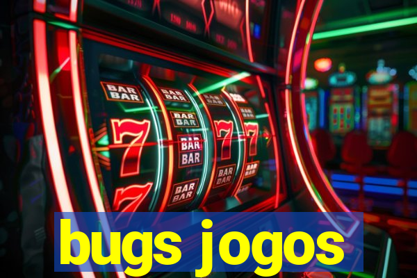 bugs jogos