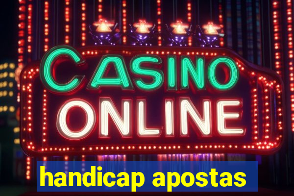 handicap apostas