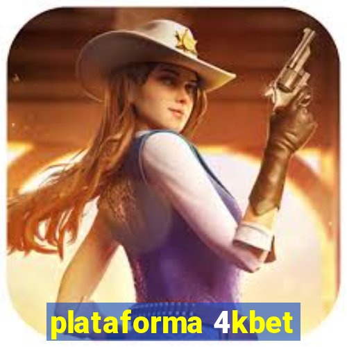 plataforma 4kbet