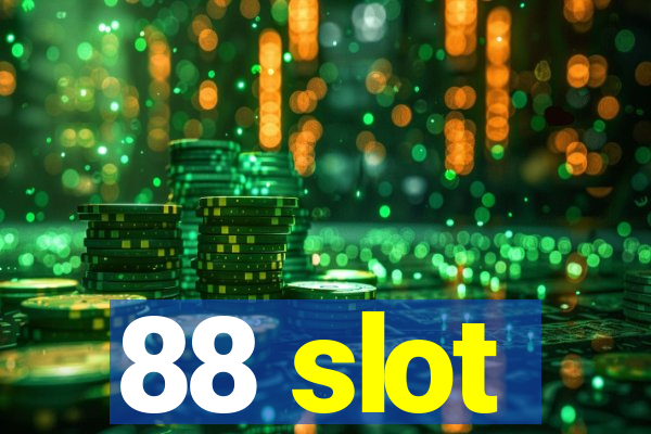 88 slot