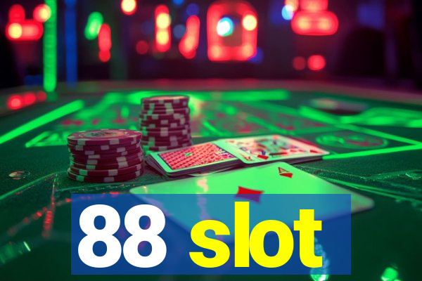 88 slot