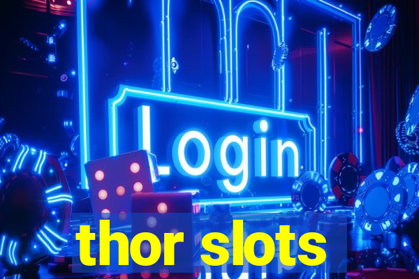 thor slots