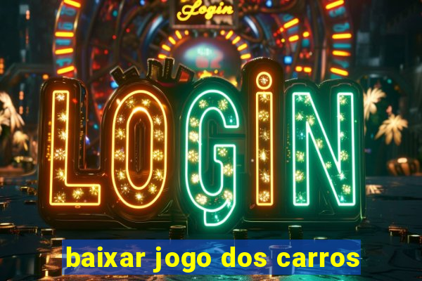 baixar jogo dos carros