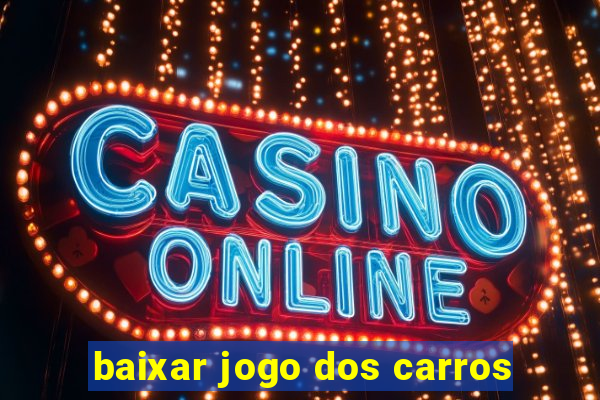 baixar jogo dos carros