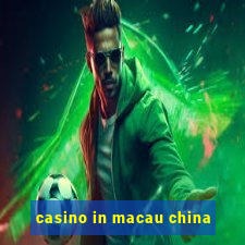 casino in macau china