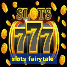 slots fairytale